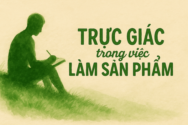 Trực giác trong việc làm sản phẩm