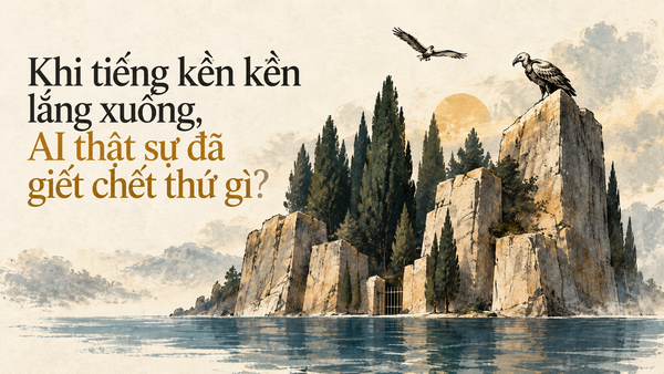 Khi tiếng kền kền lắng xuống, AI thật sự đã giết chết thứ gì?